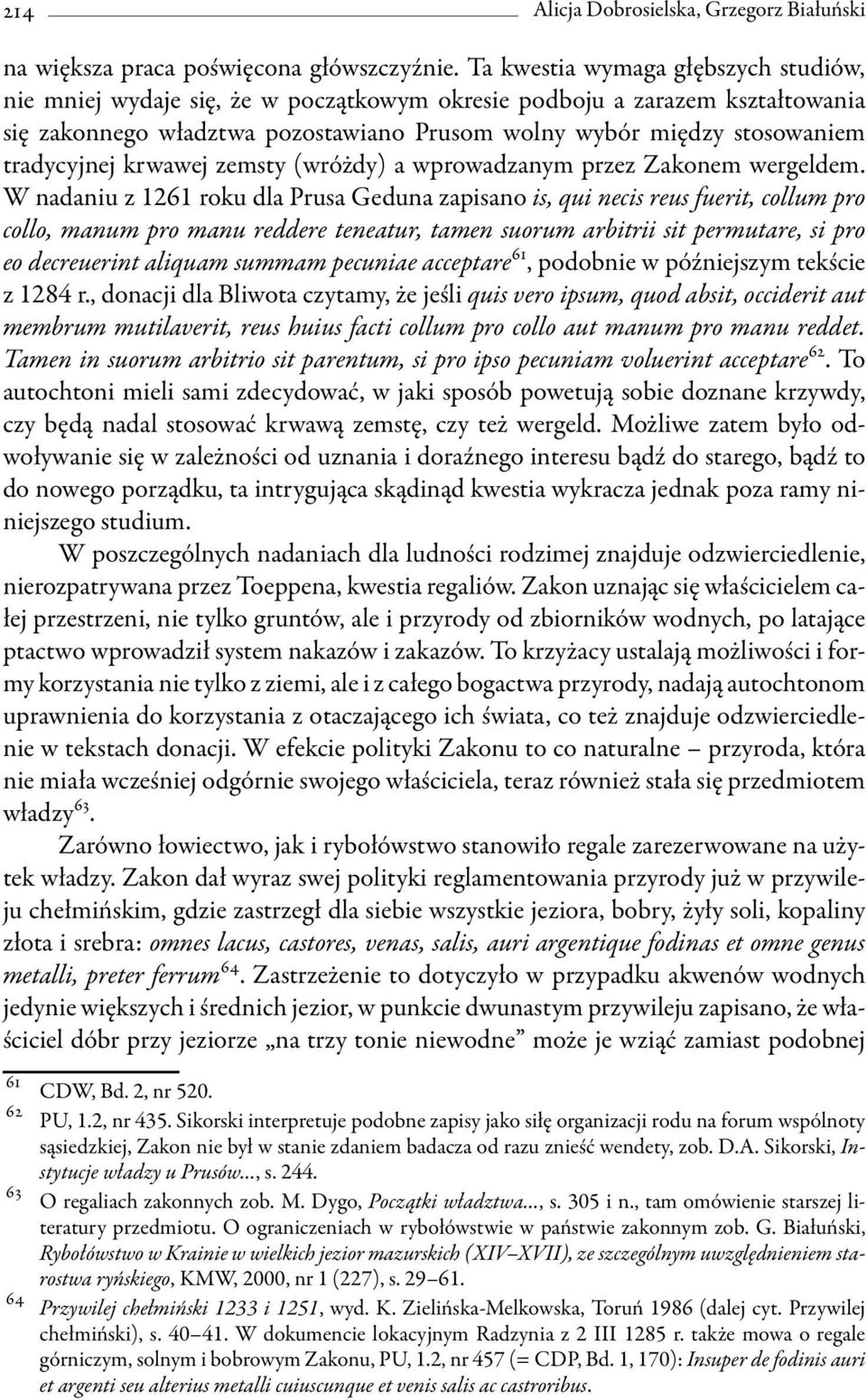 tradycyjnej krwawej zemsty (wróżdy) a wprowadzanym przez Zakonem wergeldem.