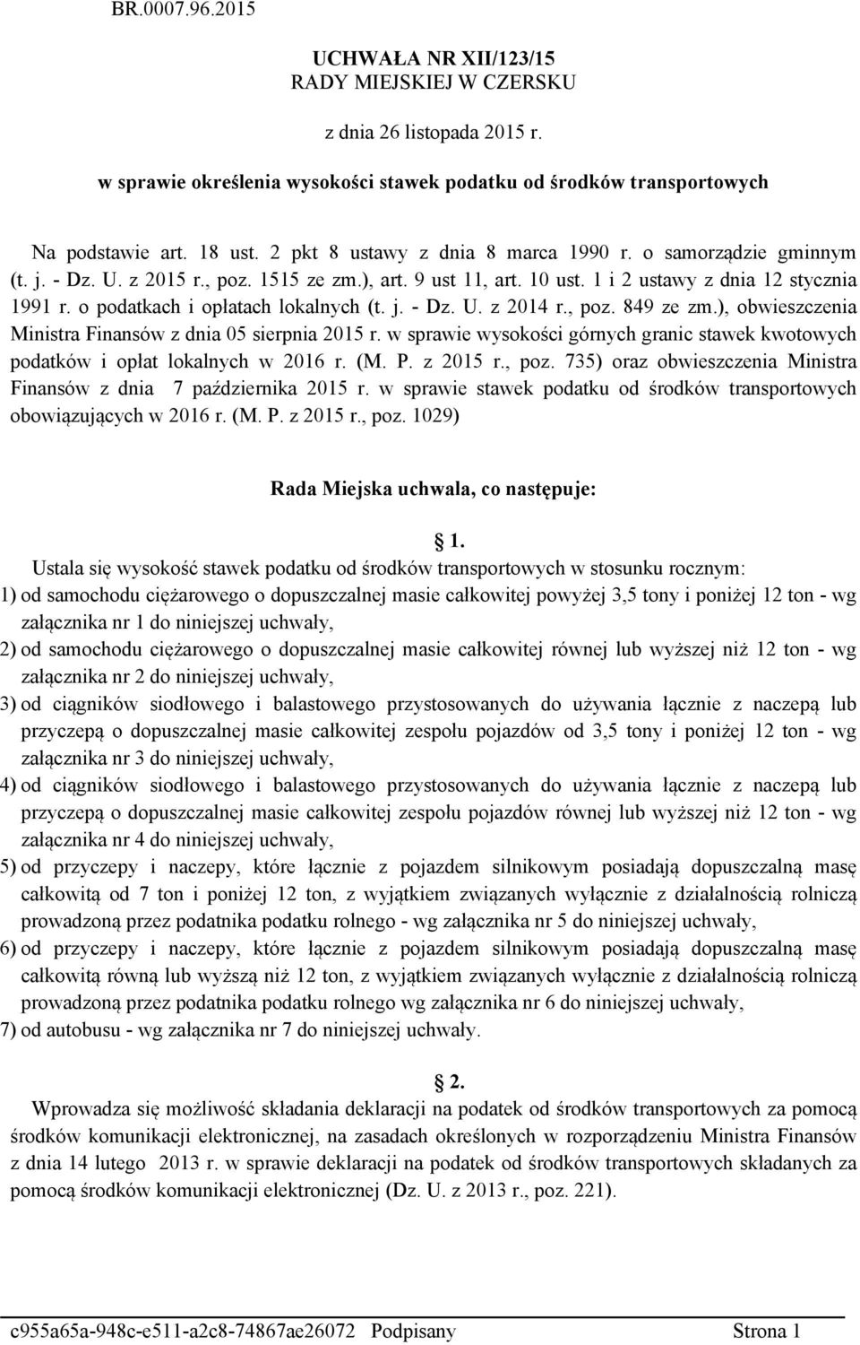 o podatkach i opłatach lokalnych (t. j. - Dz. U. z 2014 r., poz. 849 ze zm.), obwieszczenia Ministra Finansów z dnia 05 sierpnia 2015 r.