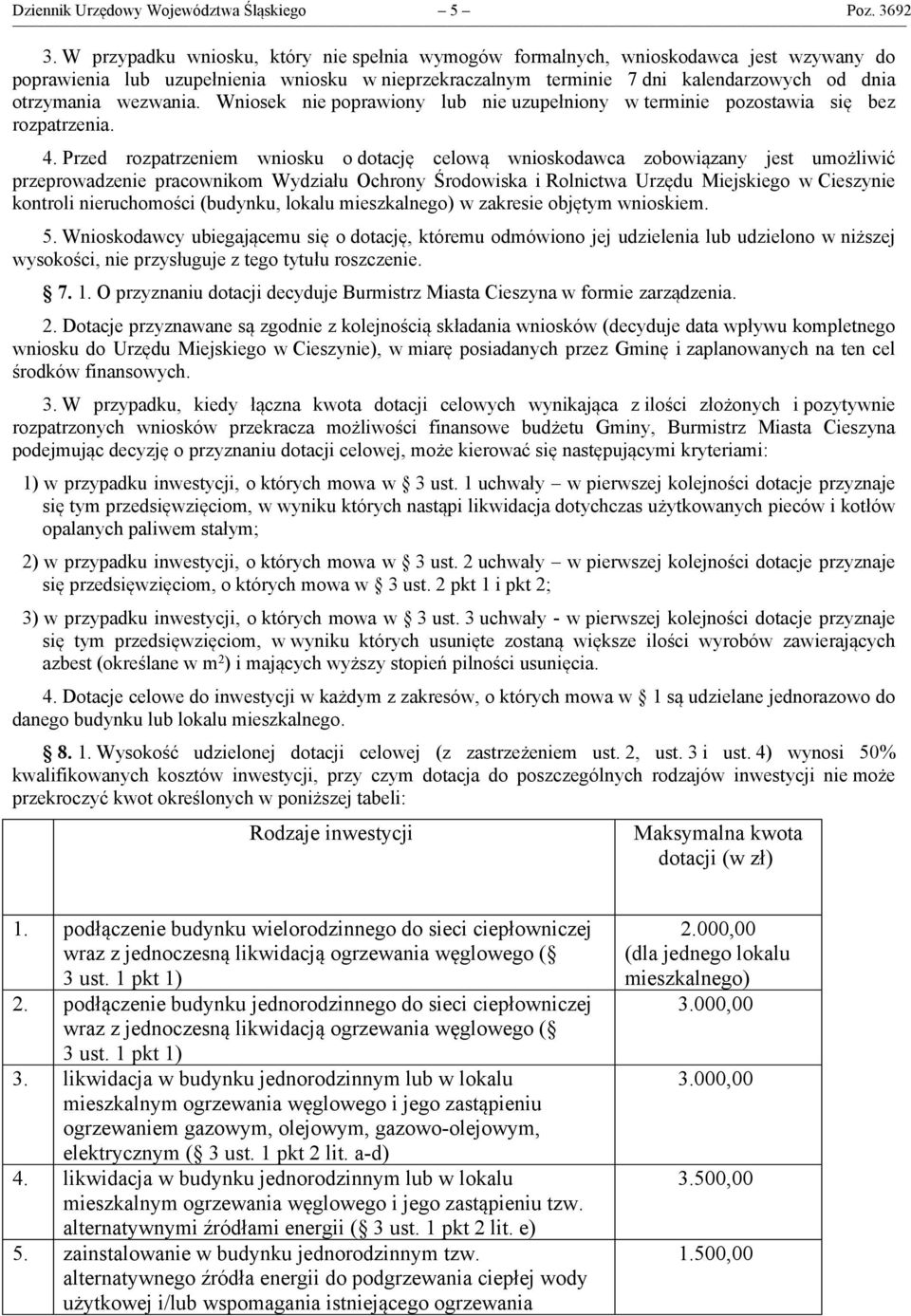 wezwania. Wniosek nie poprawiony lub nie uzupełniony w terminie pozostawia się bez rozpatrzenia. 4.