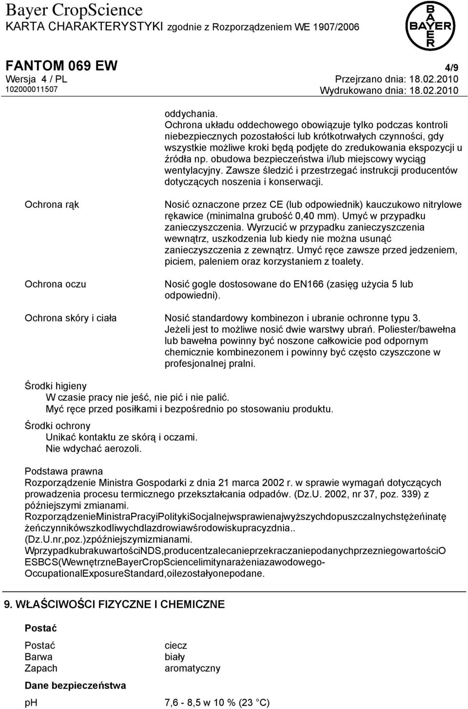 obudowa bezpieczeństwa i/lub miejscowy wyciąg wentylacyjny. Zawsze śledzić i przestrzegać instrukcji producentów dotyczących noszenia i konserwacji.