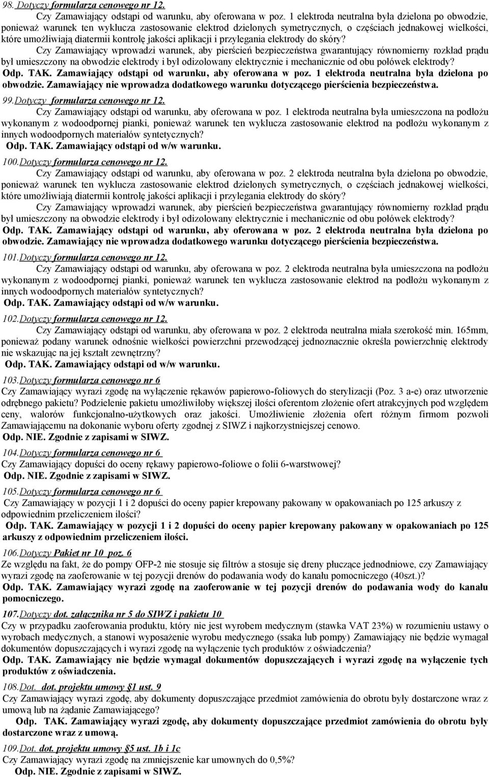 jakości aplikacji i przylegania elektrody do skóry?