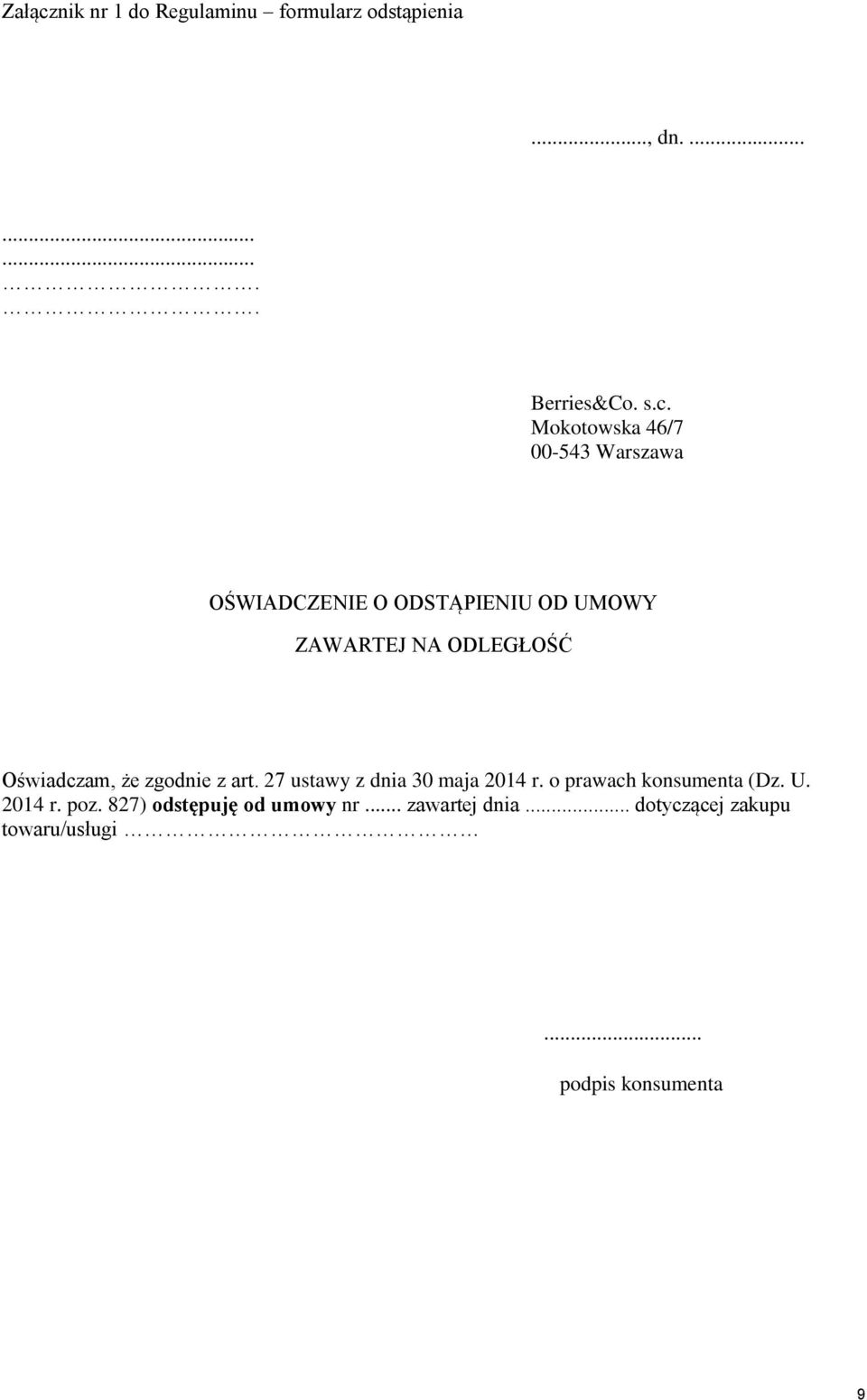 Mokotowska 46/7 00-543 Warszawa OŚWIADCZENIE O ODSTĄPIENIU OD UMOWY ZAWARTEJ NA ODLEGŁOŚĆ