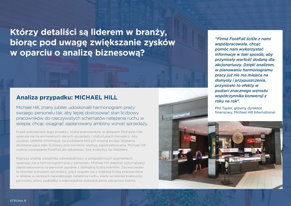 ruchu w sklepie, chcąc osiągnąć zaplanowany ambitny wzrost sprzedaży.