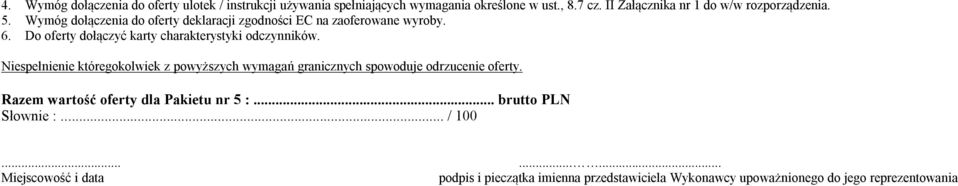 Do oferty dołączyć karty charakterystyki odczynników.