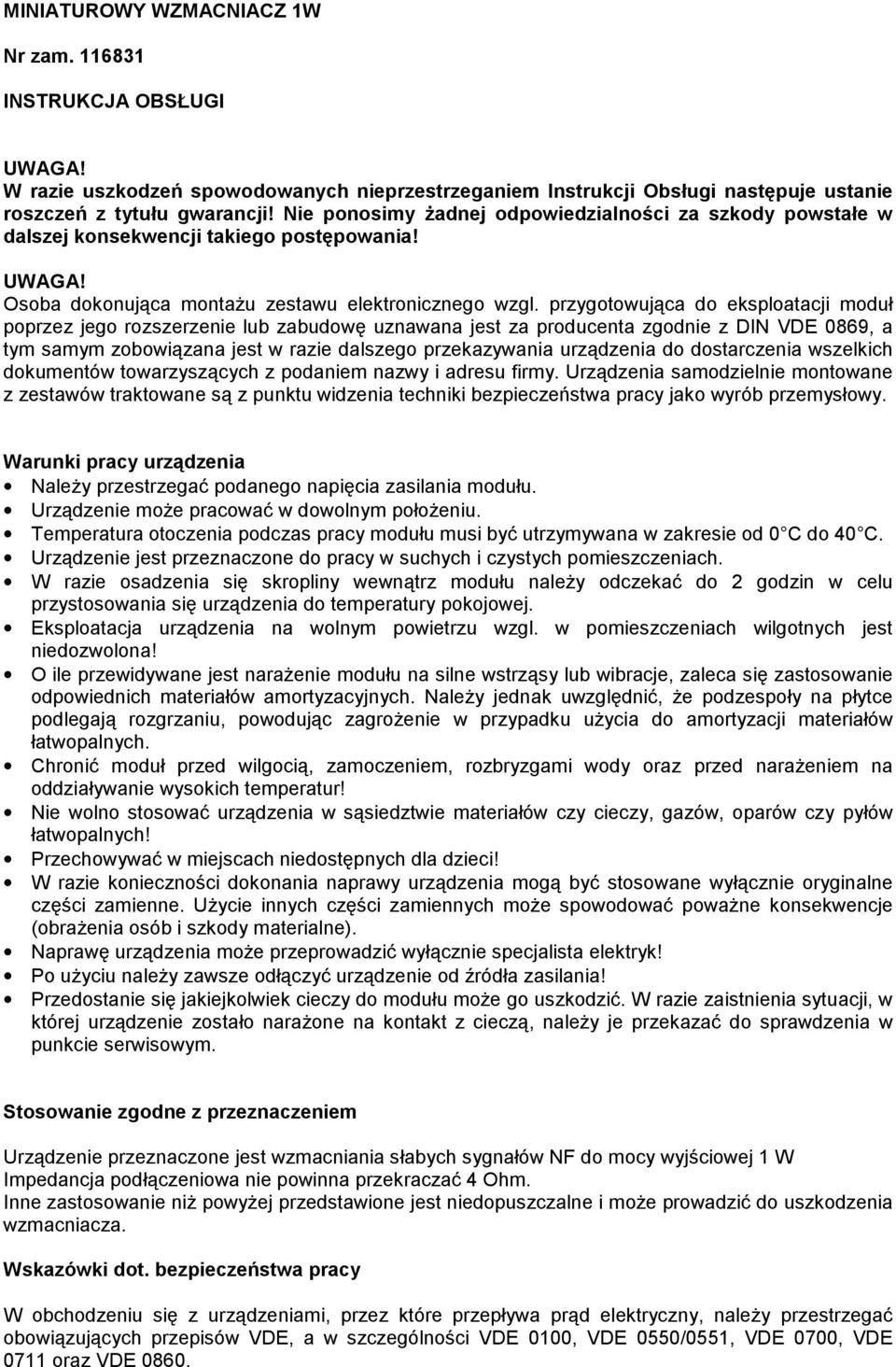 przygotowująca do eksploatacji moduł poprzez jego rozszerzenie lub zabudowę uznawana jest za producenta zgodnie z DIN VDE 0869, a tym samym zobowiązana jest w razie dalszego przekazywania urządzenia