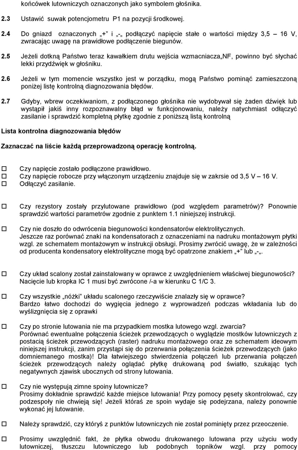 6 Jeżeli w tym momencie wszystko jest w porządku, mogą Państwo pominąć zamieszczoną poniżej listę kontrolną diagnozowania błędów. 2.