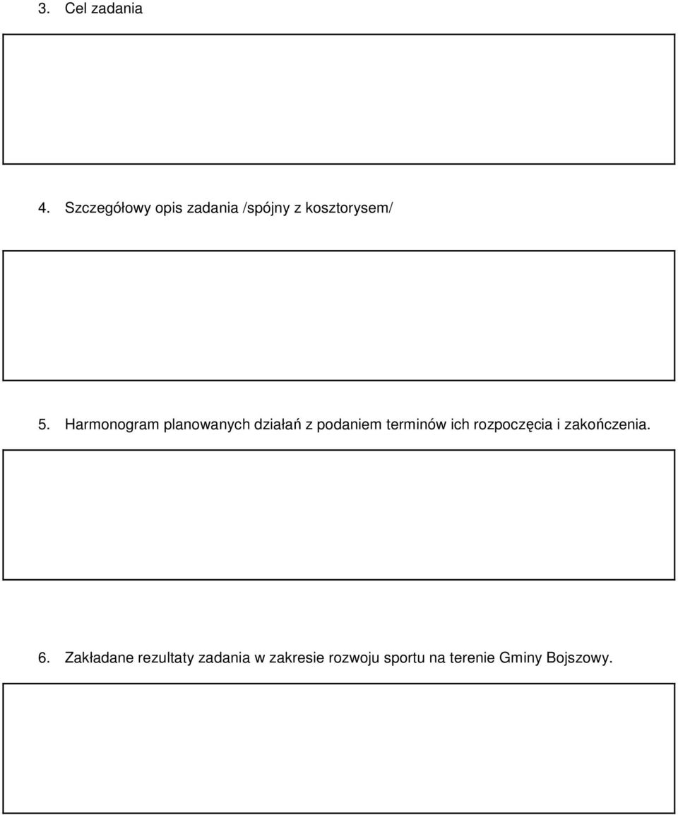 Harmonogram planowanych działań z podaniem terminów ich