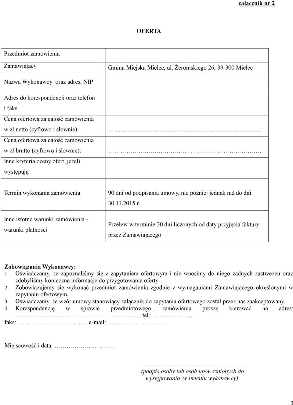 zamówienia w zł brutto (cyfrowo i słownie): Inne kryteria oceny ofert, jeżeli występują.
