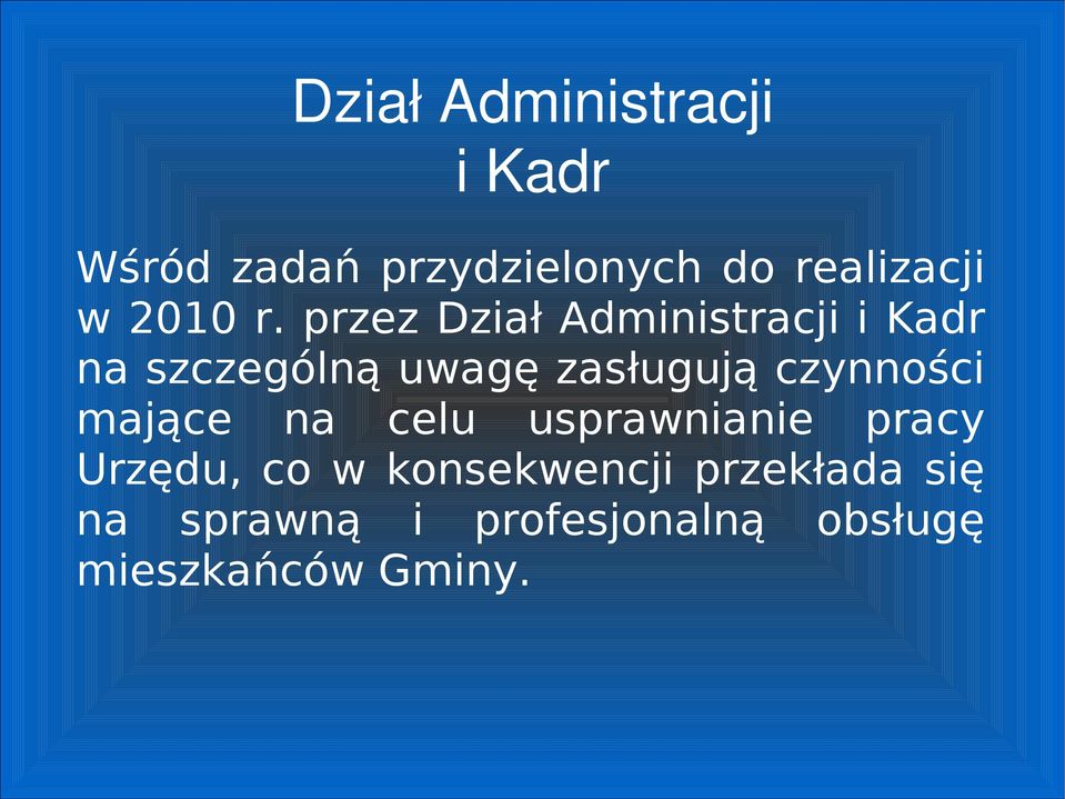 przez Dział Administracji i Kadr na szczególną uwagę zasługują