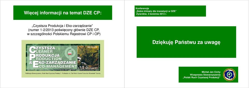 Czystsza Produkcja i Eko-zarządzanie (numer 1-2/2013 poświęcony głównie DZE CP, w