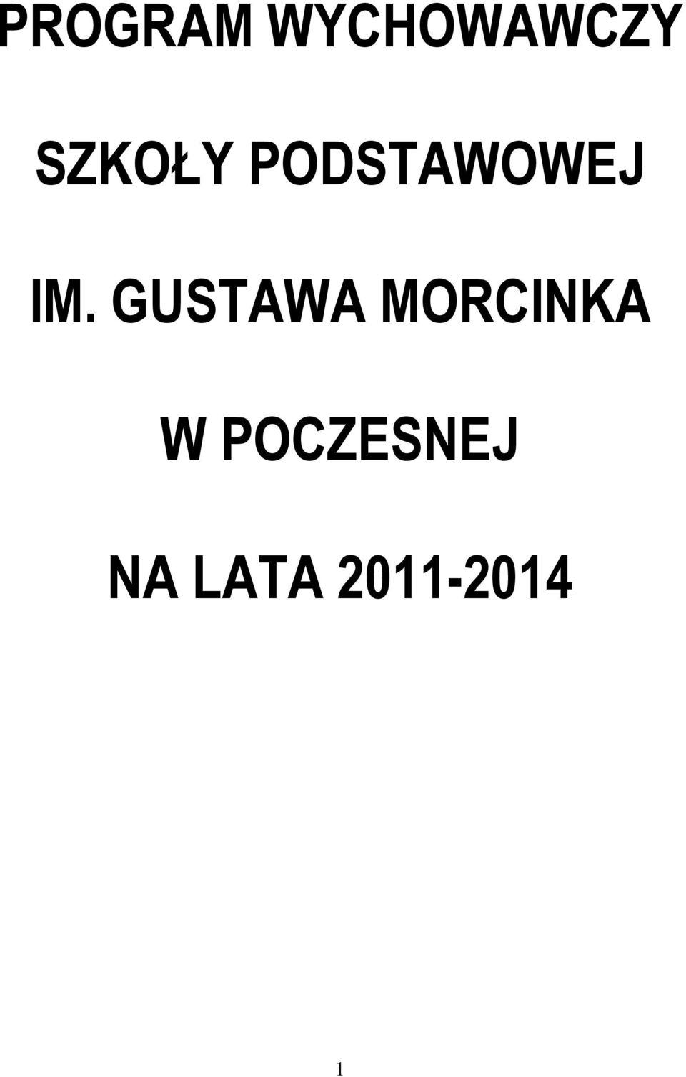 GUSTAWA MORCINKA W