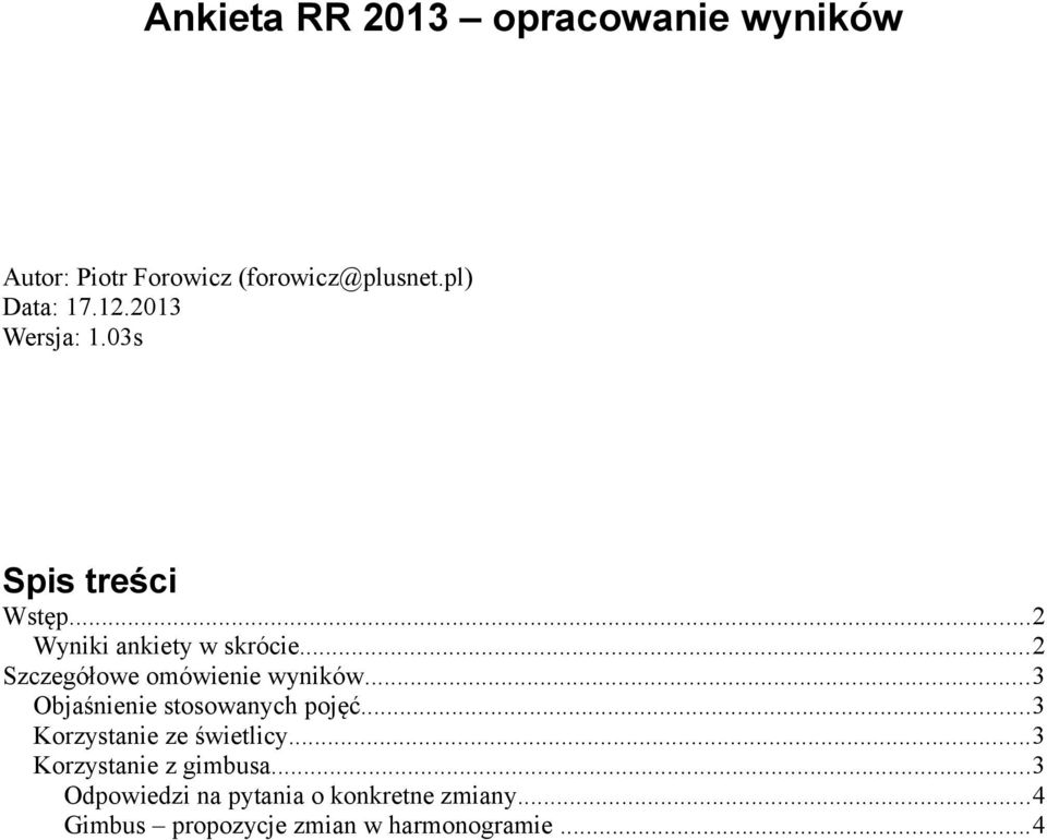 ..2 Szczegółowe omówienie wyników...3 Objaśnienie stosowanych pojęć.