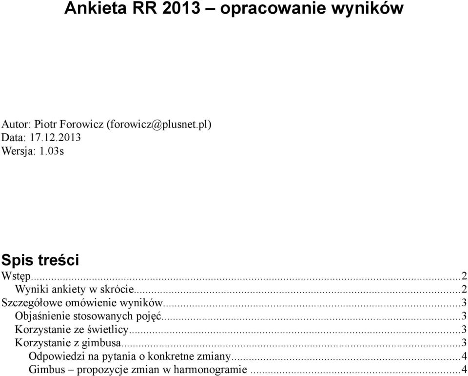 ..2 Szczegółowe omówienie wyników...3 Objaśnienie stosowanych pojęć.