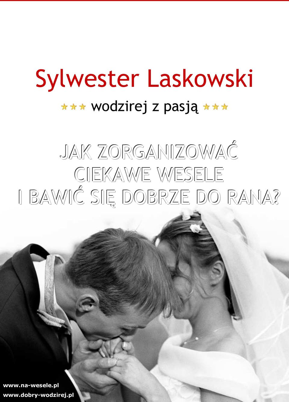 CIEKAWE WESELE I BAWIĆ SIĘ
