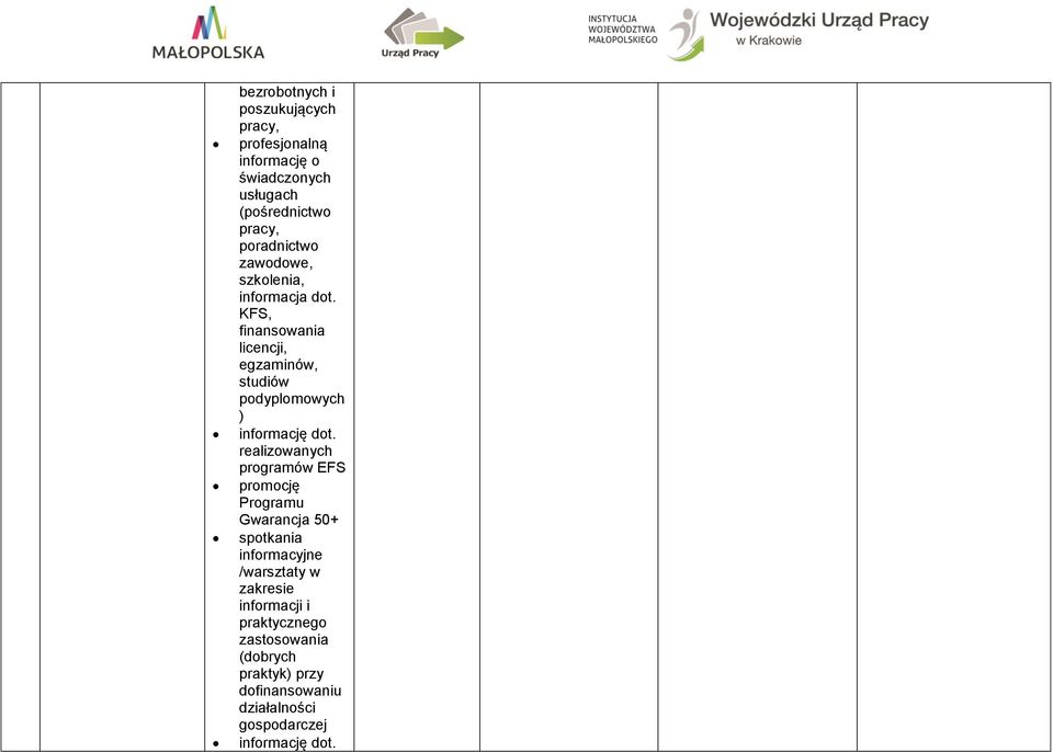 KFS, finansowania licencji, egzaminów, studiów podyplomowych ) informację dot.