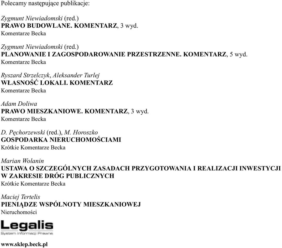 KOMENTARZ Komentarze Becka Adam Doliwa PRAWO MIESZKANIOWE. KOMENTARZ, 3 wyd. Komentarze Becka D. Pêchorzewski (red.), M.