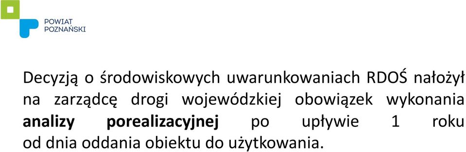 obowiązek wykonania analizy porealizacyjnej po