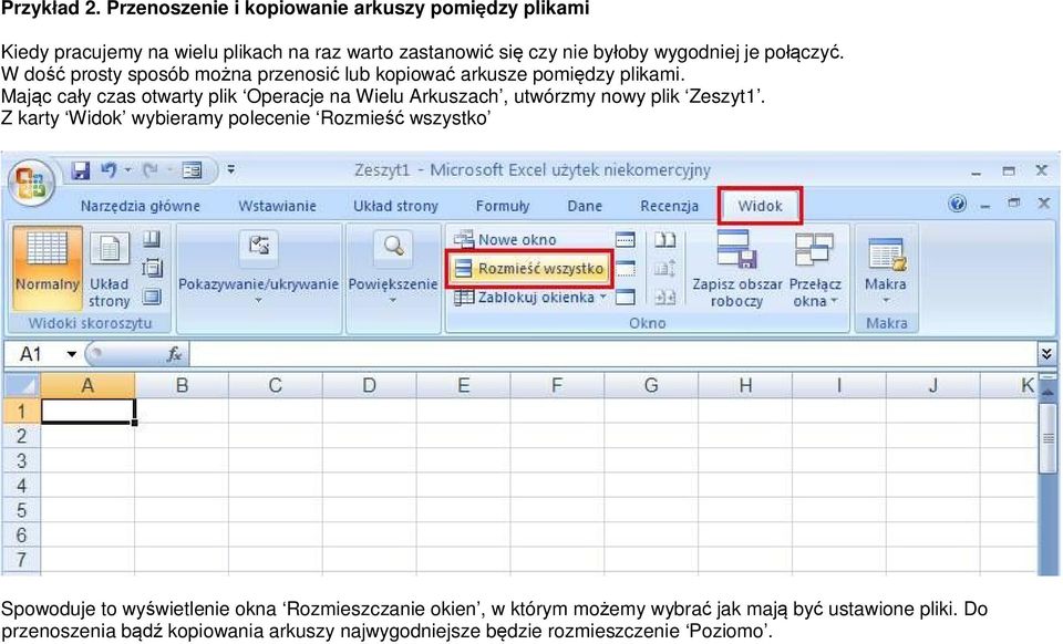 połączyć. W dość prosty sposób można przenosić lub kopiować arkusze pomiędzy plikami.