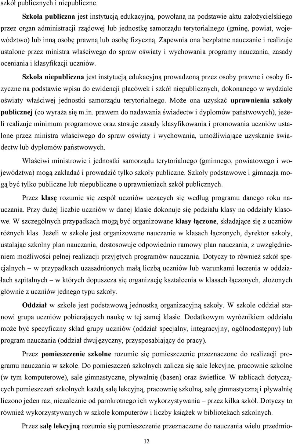 inną osobę prawną lub osobę fizyczną.