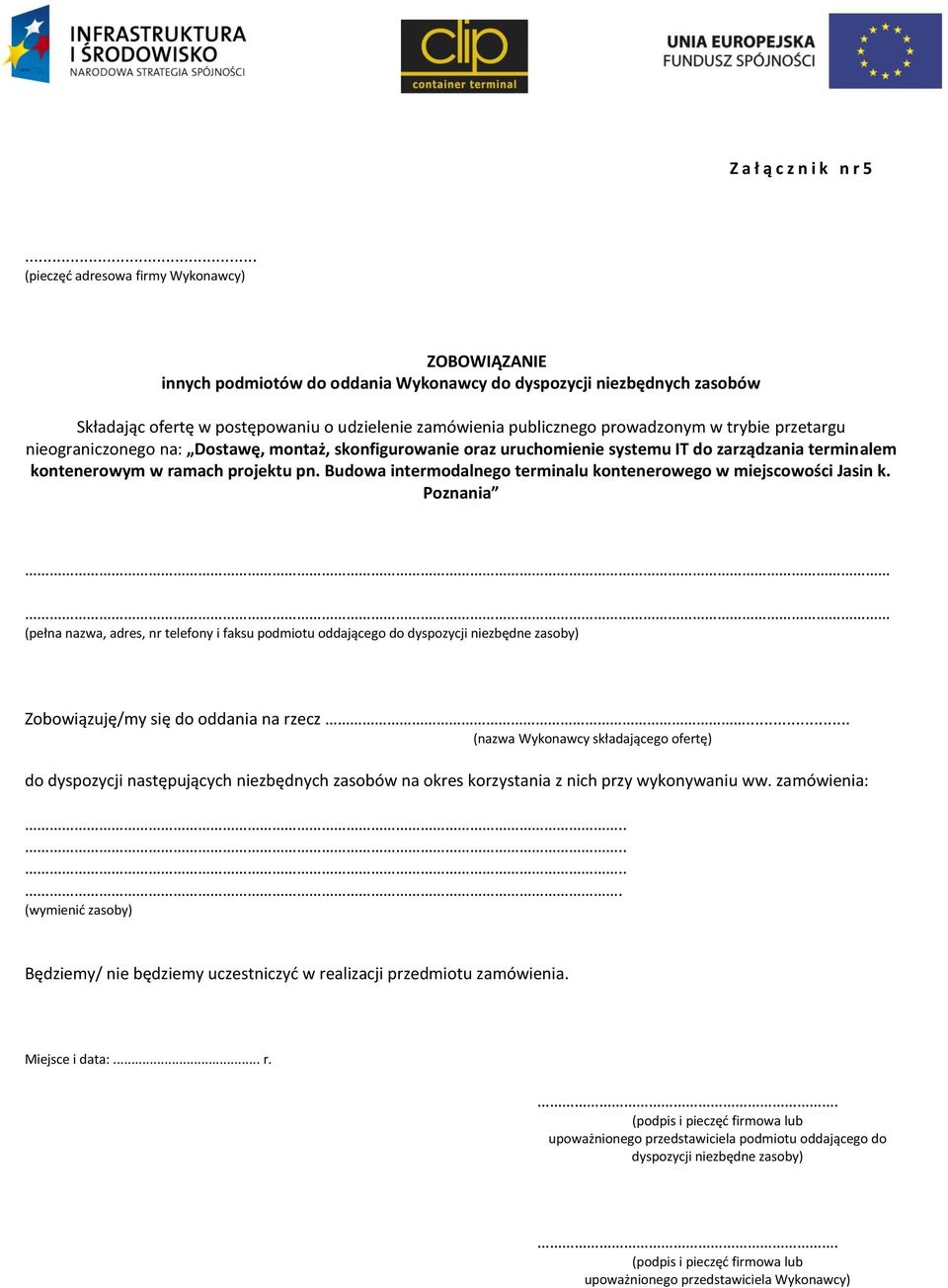 nieograniczonego na: Dostawę, montaż, skonfigurowanie oraz uruchomienie systemu IT do zarządzania terminalem kontenerowym w ramach projektu pn.