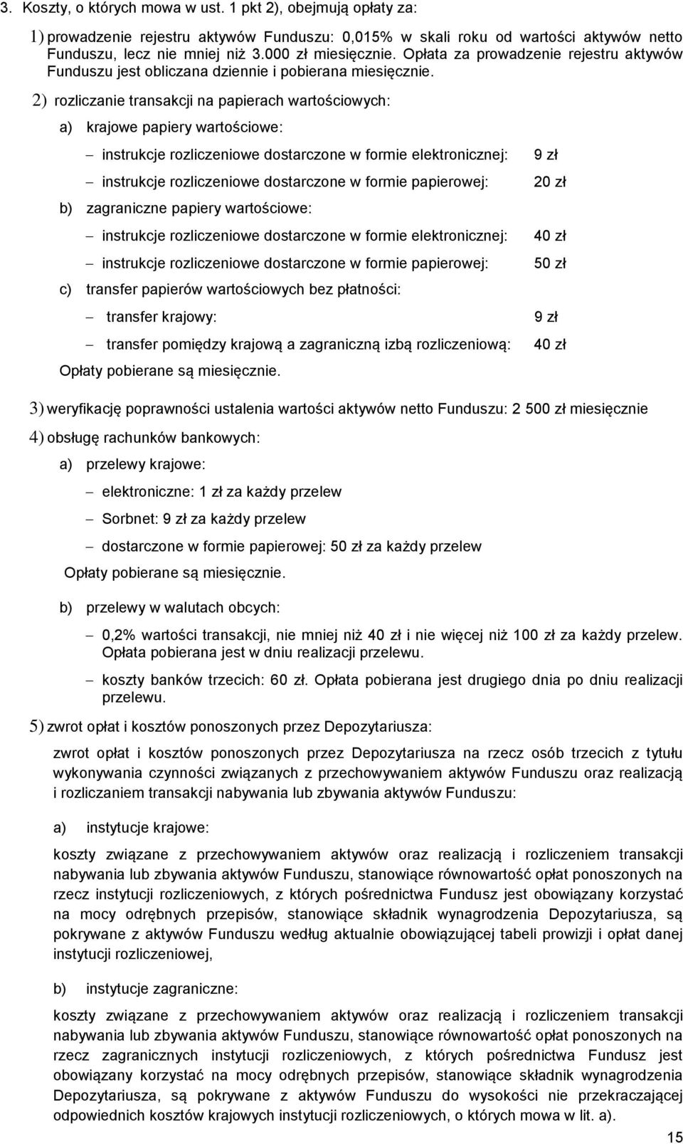 2) rozliczanie transakcji na papierach wartościowych: a) krajowe papiery wartościowe: instrukcje rozliczeniowe dostarczone w formie elektronicznej: instrukcje rozliczeniowe dostarczone w formie
