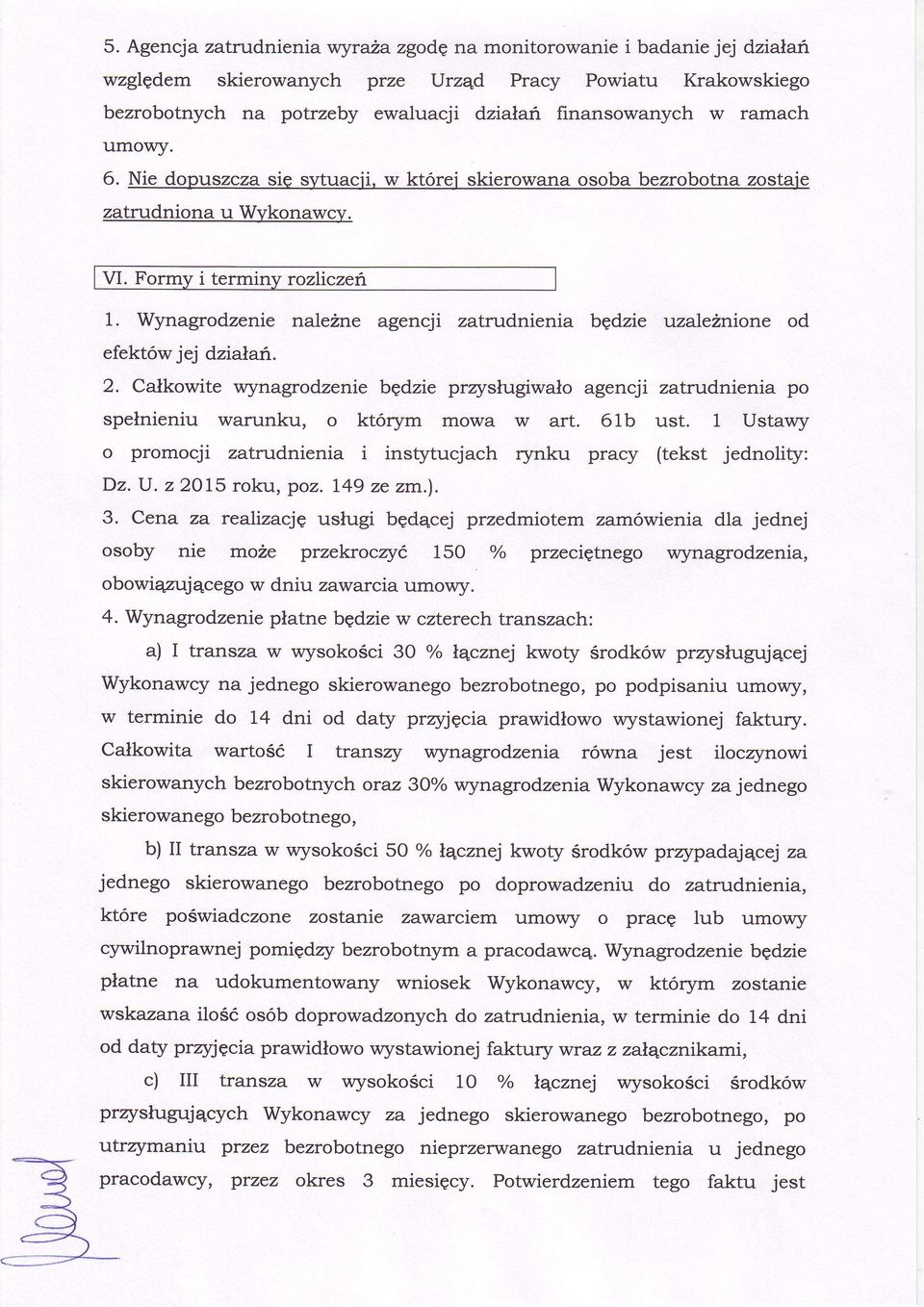 Wynagrodzenie należne agencji będzie uzależnione od będzie przysugiao agencji po efekt jej dziaan. 2. Cakoite ynagrodzenie s p e n i e n i u a runk u, o promocji o k t rym i mo a instucjach ar t.