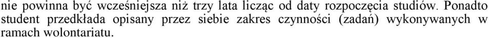 Ponadto student przedkłada opisany przez