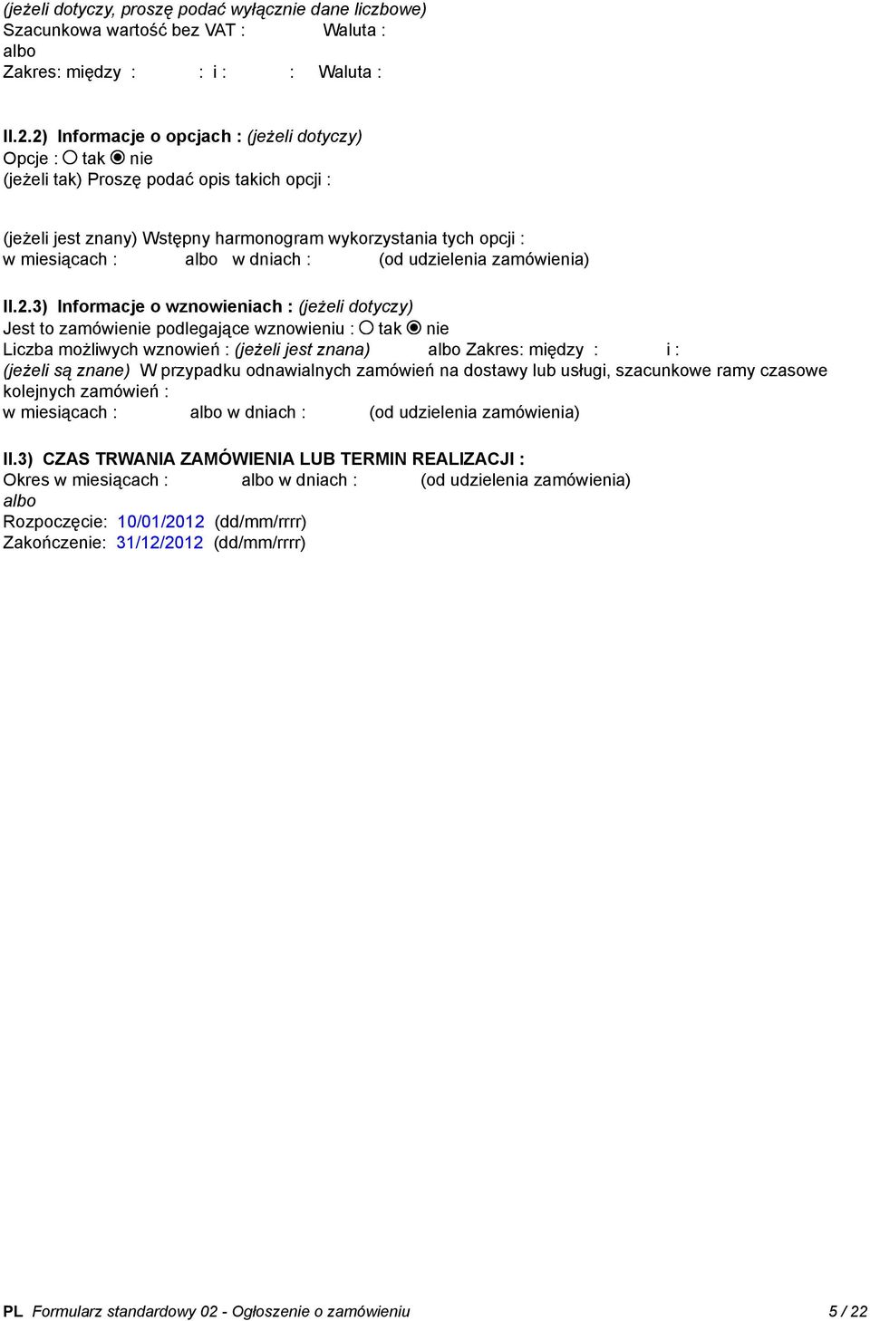 (od udzielenia zamówienia) II.2.