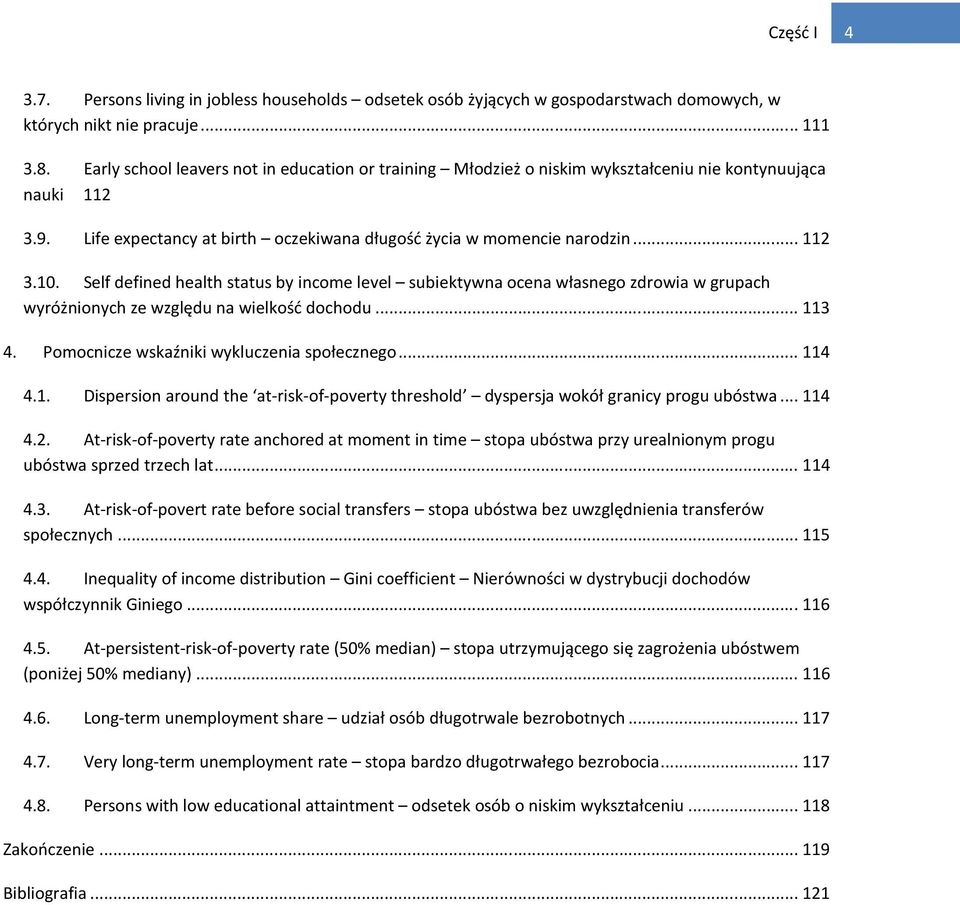 Self defined health status by income level subiektywna ocena własnego zdrowia w grupach wyróżnionych ze względu na wielkość dochodu... 11