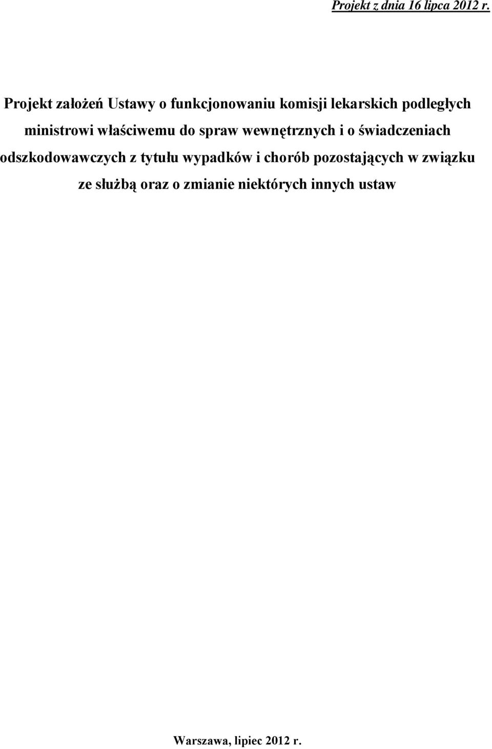 ministrowi właściwemu do spraw wewnętrznych i o świadczeniach