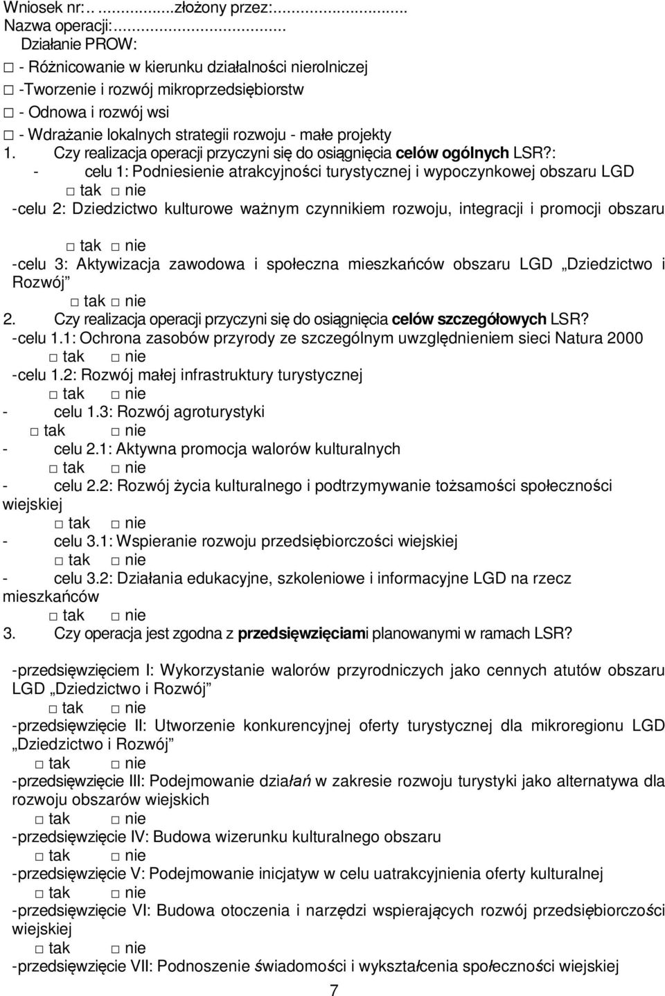 Czy realizacja operacji przyczyni si do osi gni cia celów ogólnych LSR?