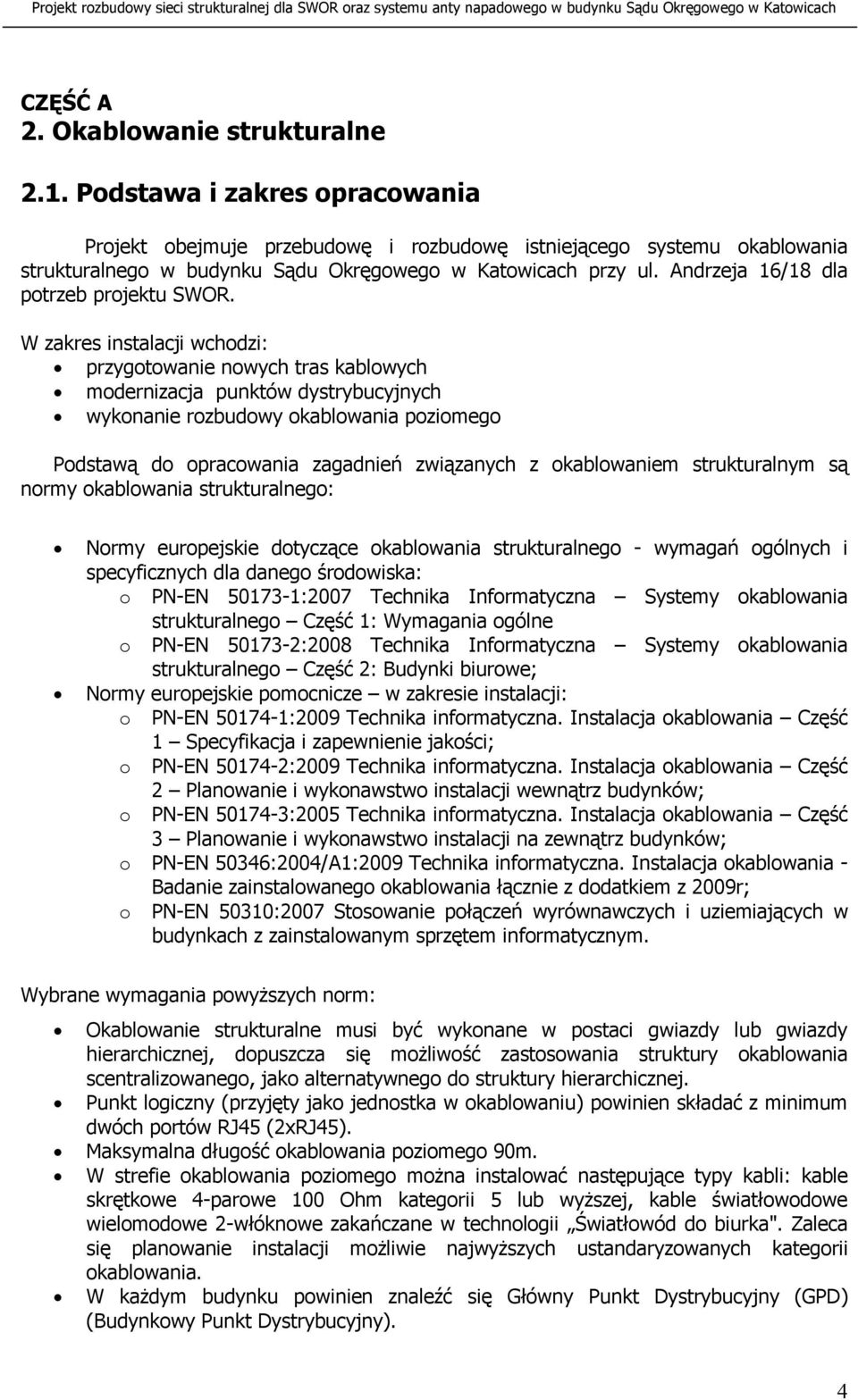 Andrzeja 16/18 dla potrzeb projektu SWOR.