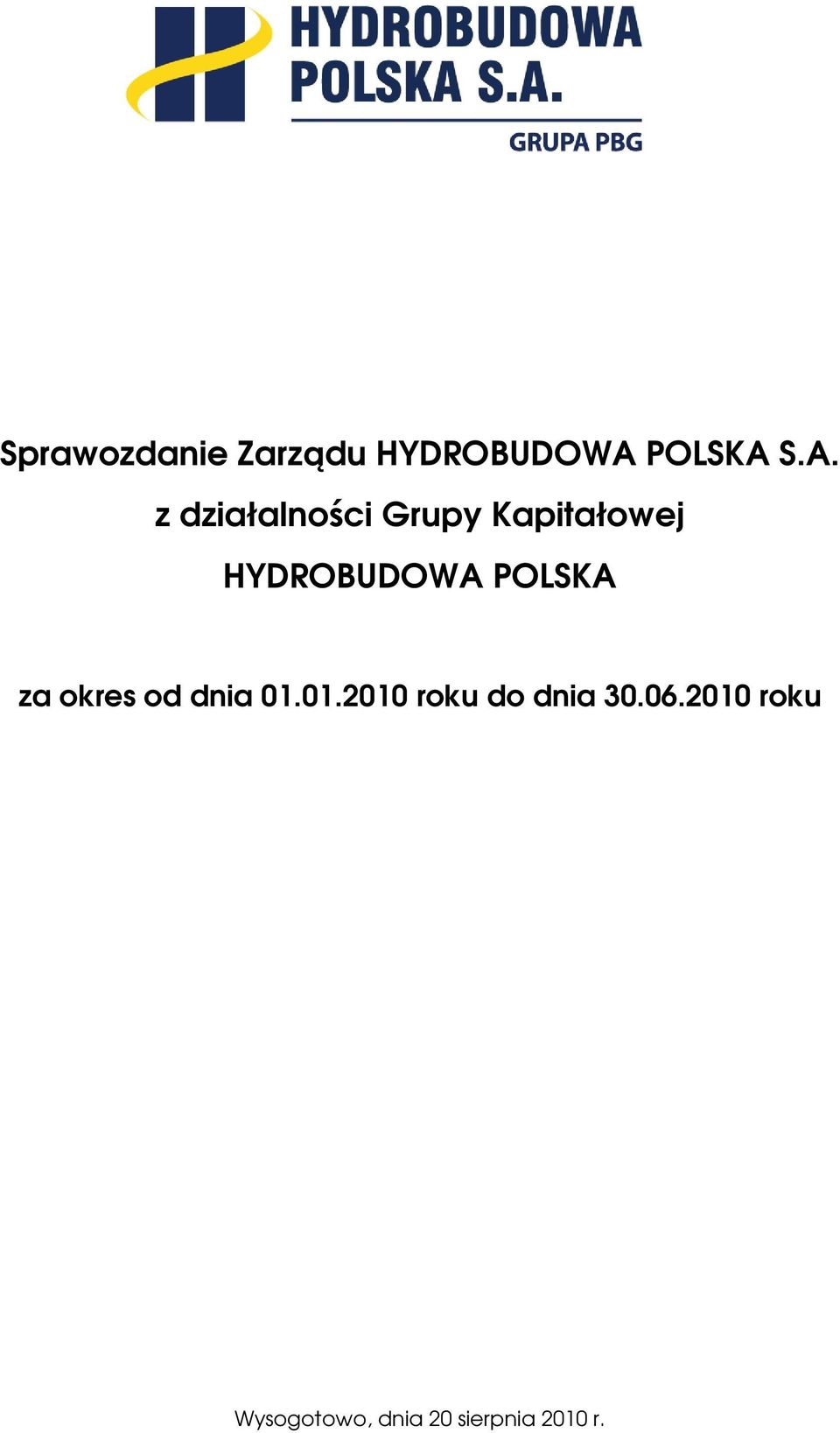 S.A. z działalności Grupy Kapitałowej