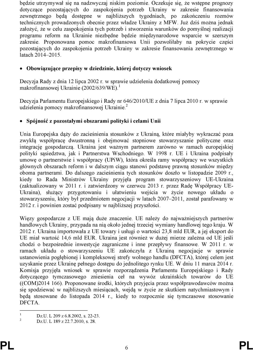 technicznych prowadzonych obecnie przez władze Ukrainy z MFW.
