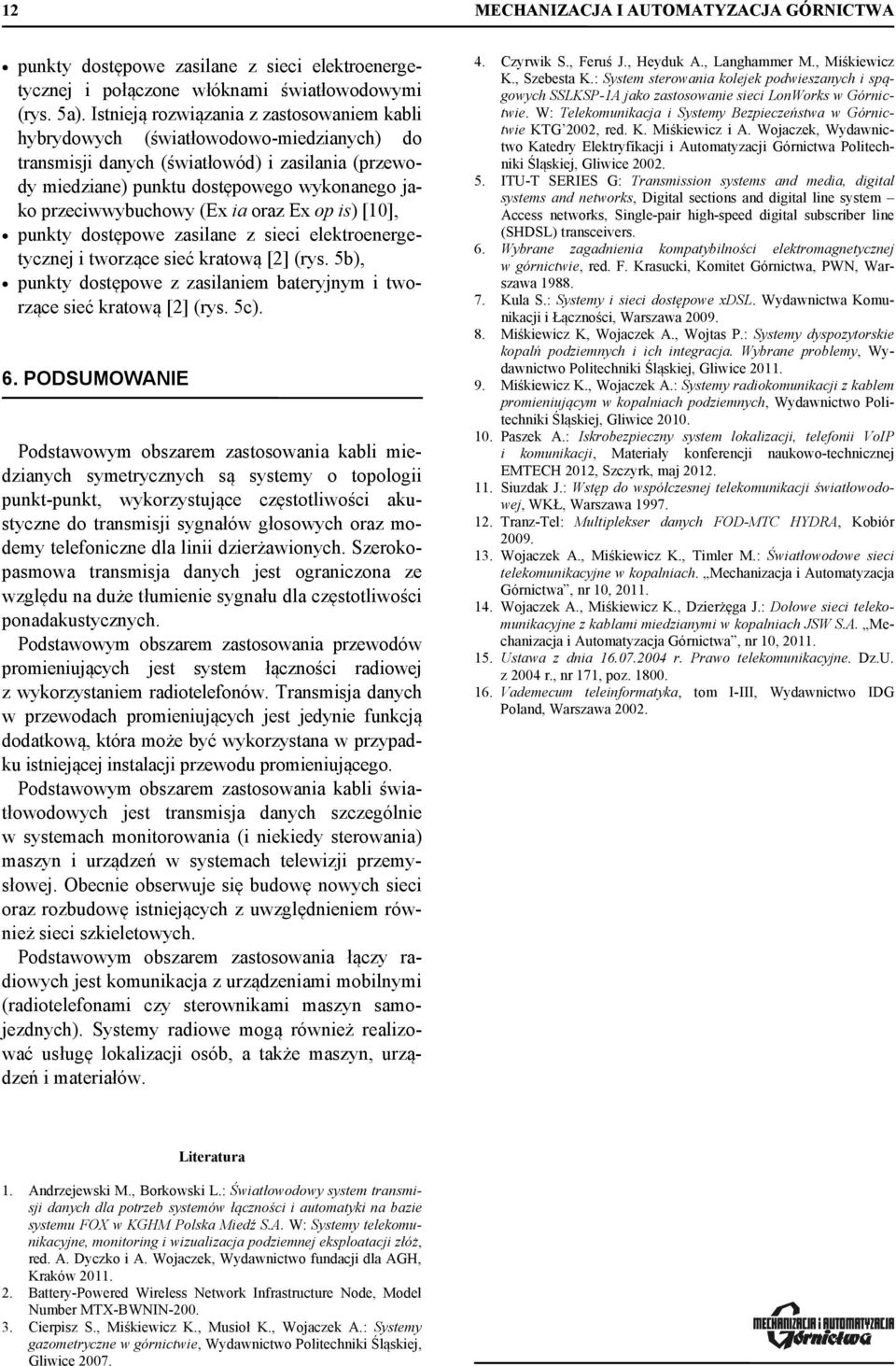 przeciwwybuchowy (Ex ia oraz Ex op is) [0], punkty dostępowe zasilane z sieci elektroenergetycznej i tworzące sieć kratową [2] (rys.