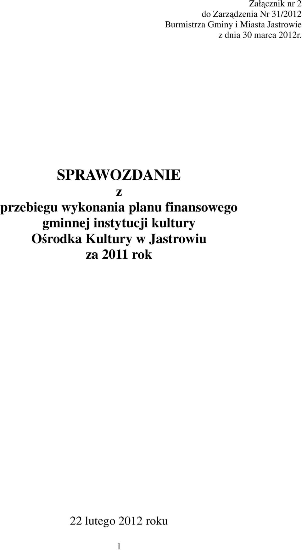 SPRAWOZDANIE z przebiegu wykonania planu finansowego gminnej