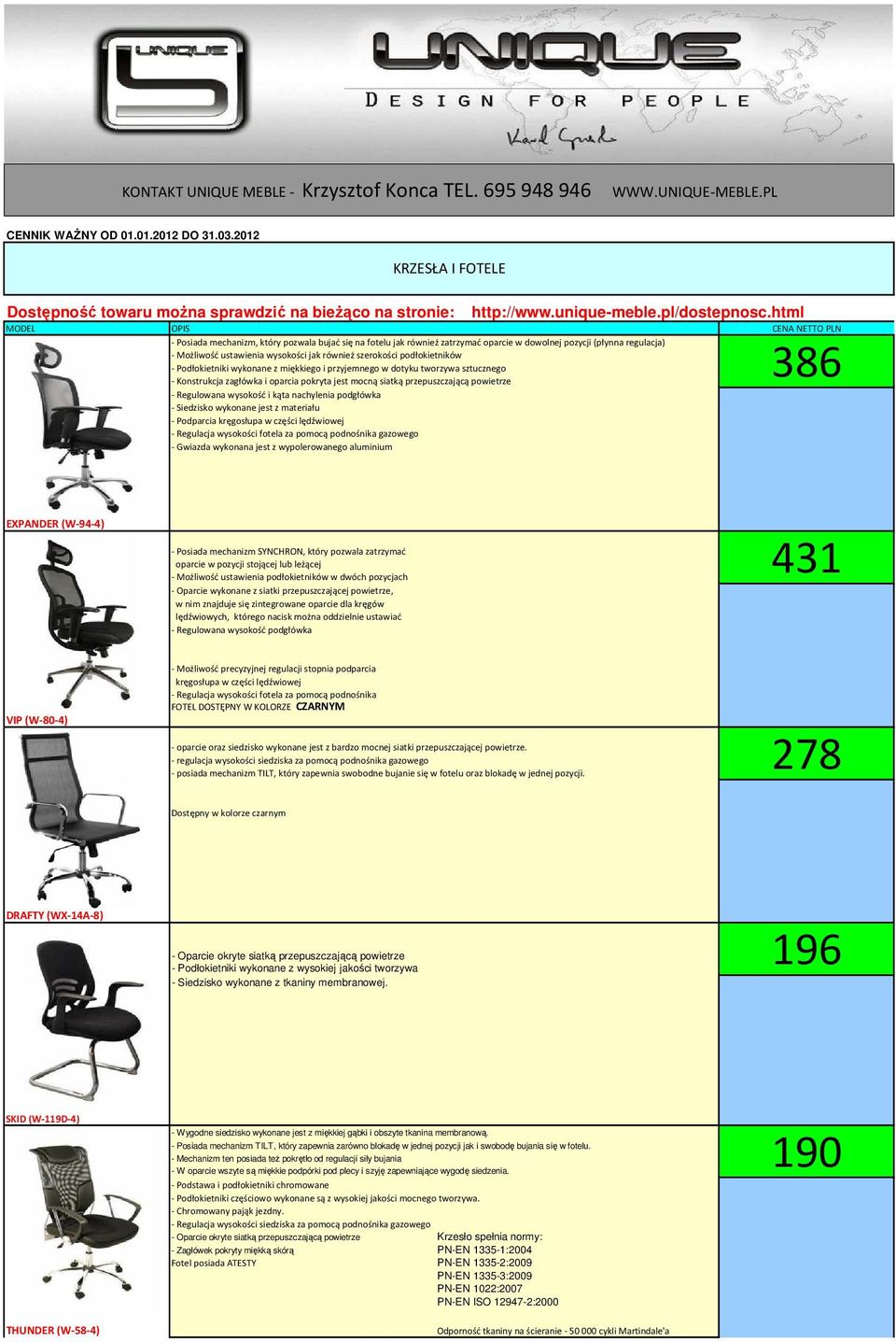 html OPIS - Posiada mechanizm, który pozwala bujać się na fotelu jak również zatrzymać oparcie w dowolnej pozycji (płynna regulacja) - Możliwość ustawienia wysokości jak również szerokości