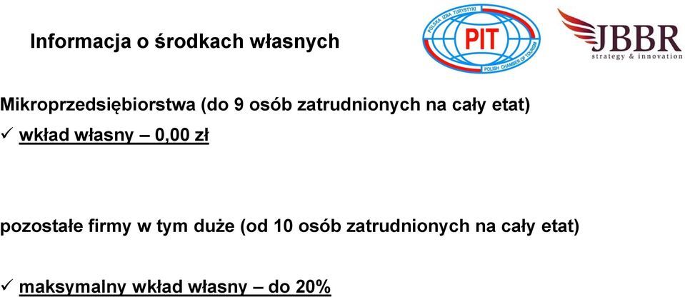 wkład własny 0,00 zł pozostałe firmy w tym duże (od