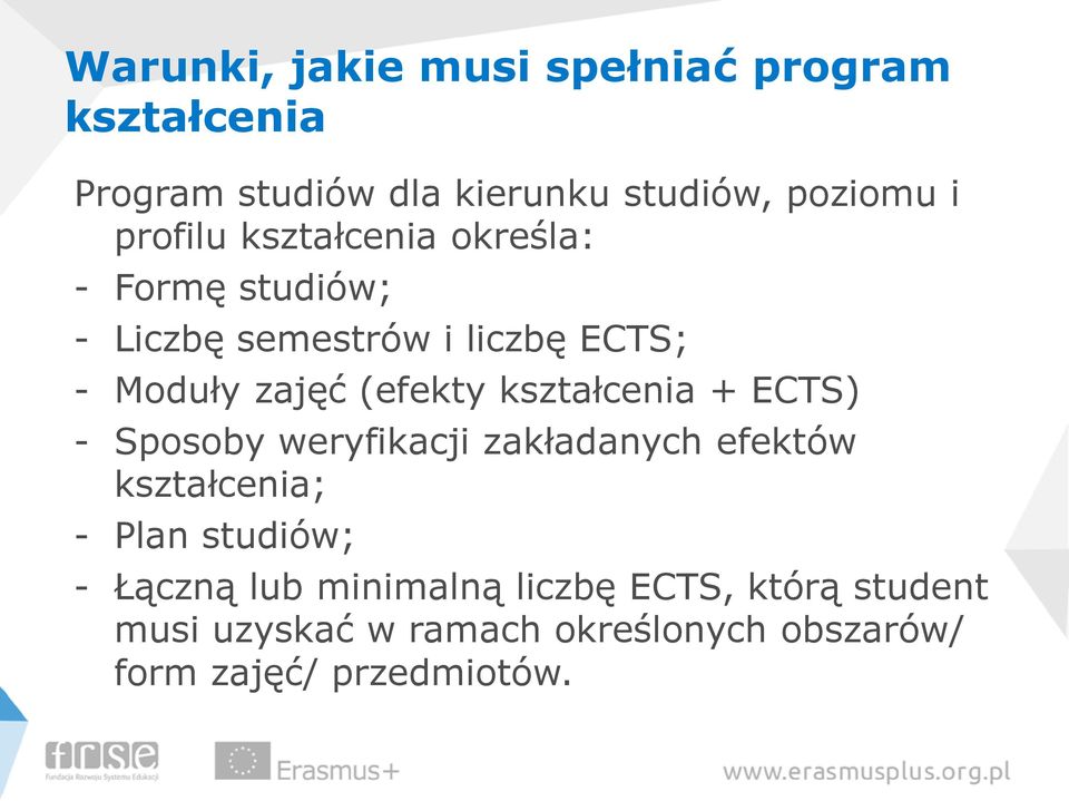 kształcenia + ECTS) - Sposoby weryfikacji zakładanych efektów kształcenia; - Plan studiów; - Łączną