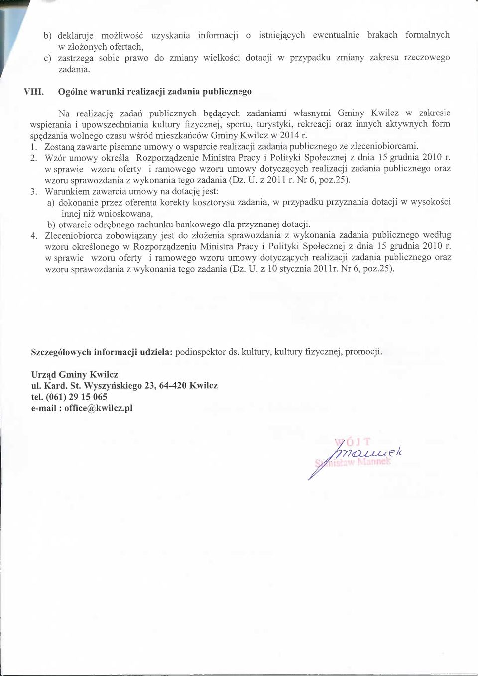 dacych zadaniami wlasnymi Gminy Kwilcz w zakresie wspierania i upowszechniania kultury fizycznej, sportu, turystyki, rekreacji oraz innych aktywnych form sp?