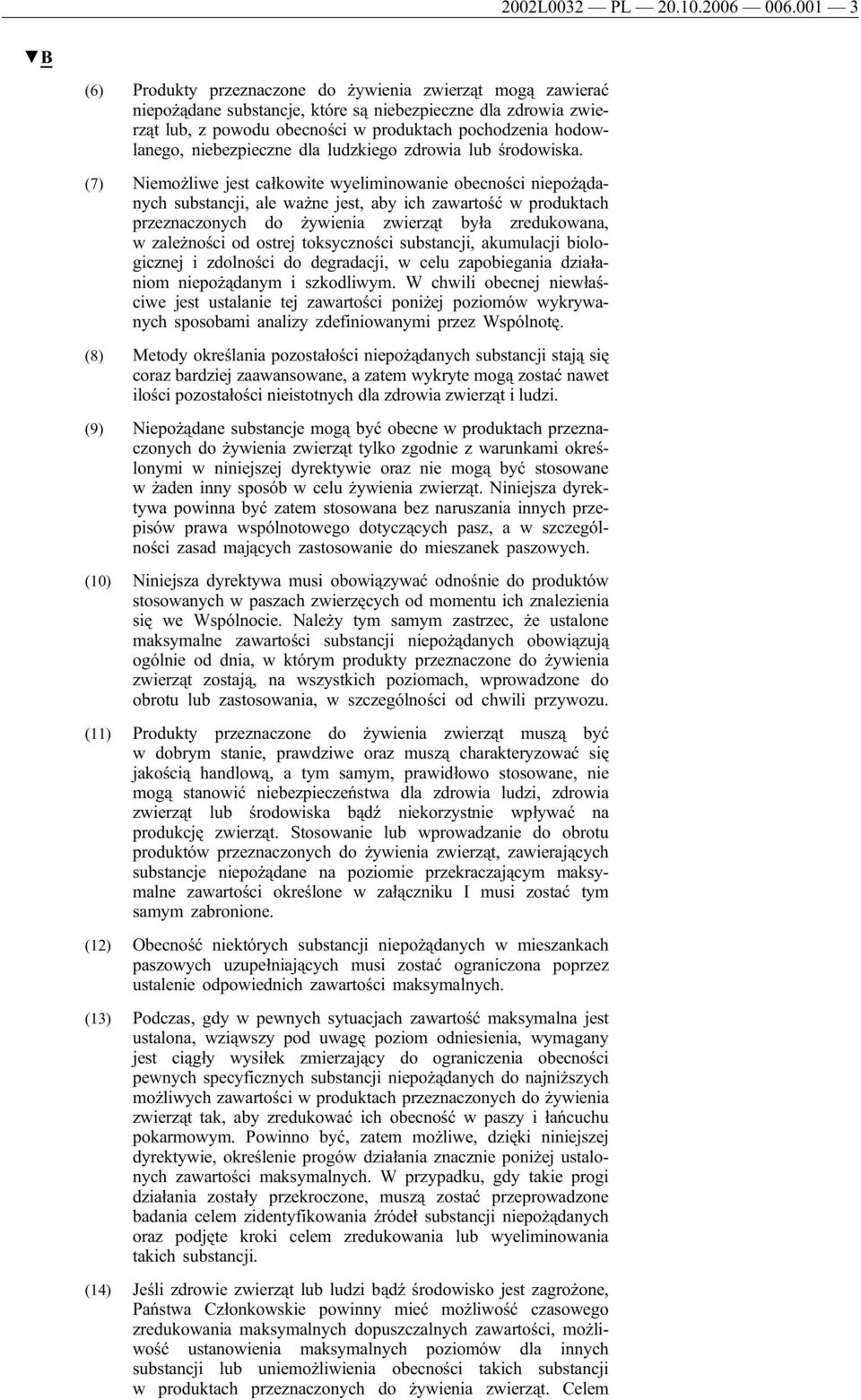 niebezpieczne dla ludzkiego zdrowia lub środowiska.