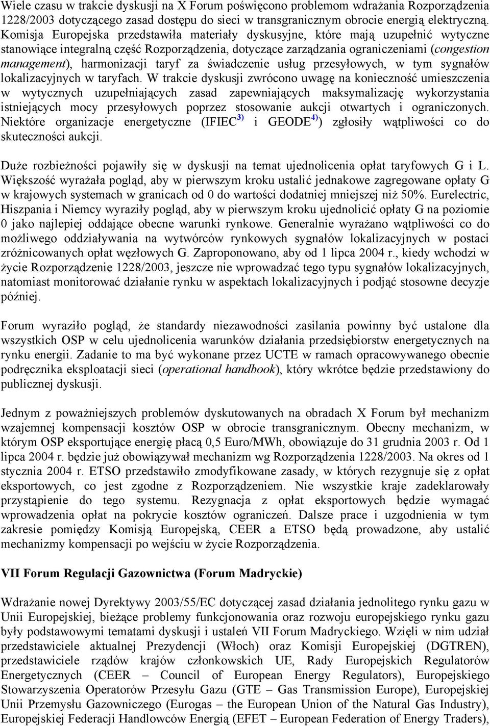 harmonizacji taryf za świadczenie usług przesyłowych, w tym sygnałów lokalizacyjnych w taryfach.