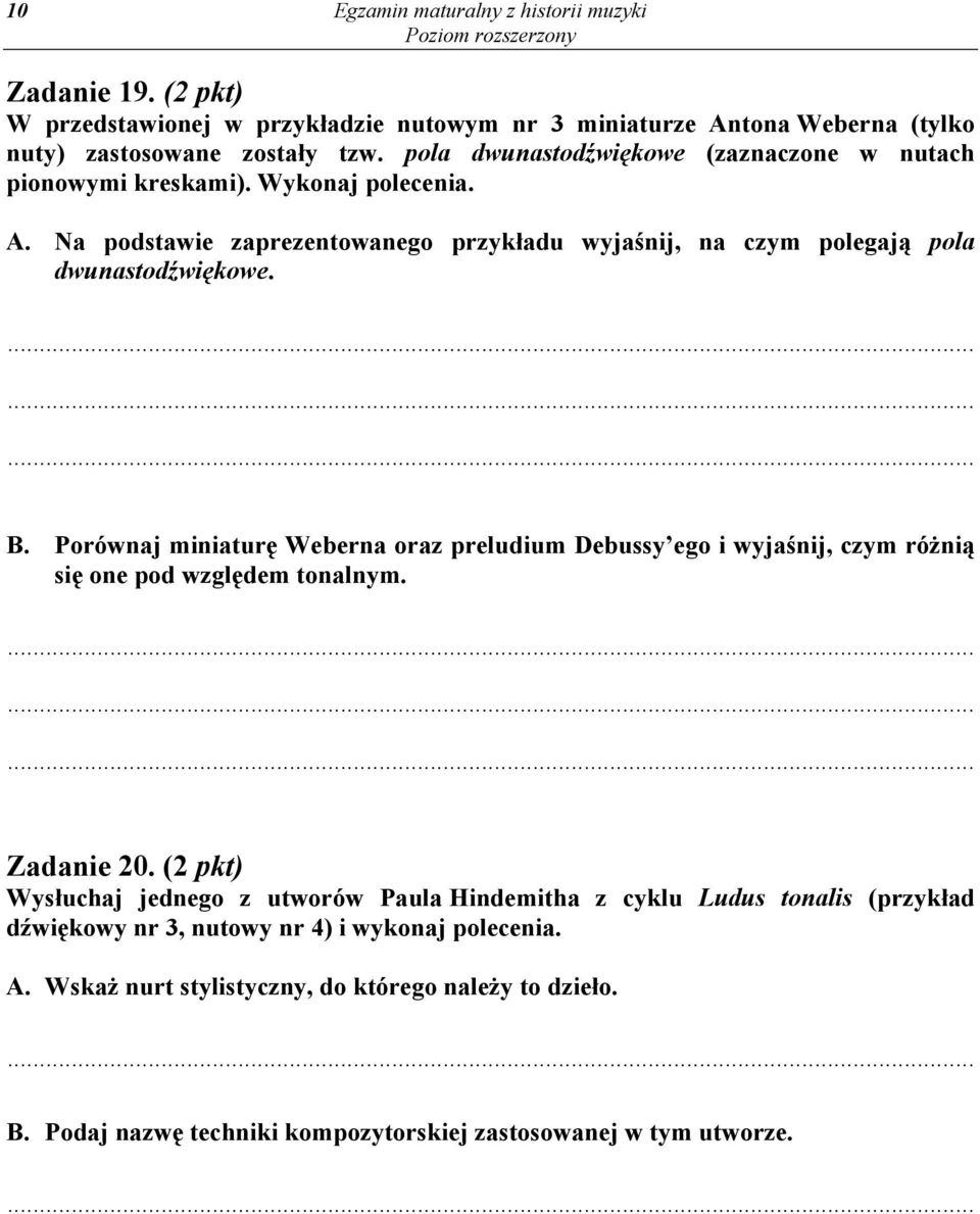 Porównaj miniaturę Weberna oraz preludium Debussy ego i wyjaśnij, czym różnią się one pod względem tonalnym. Zadanie 20.