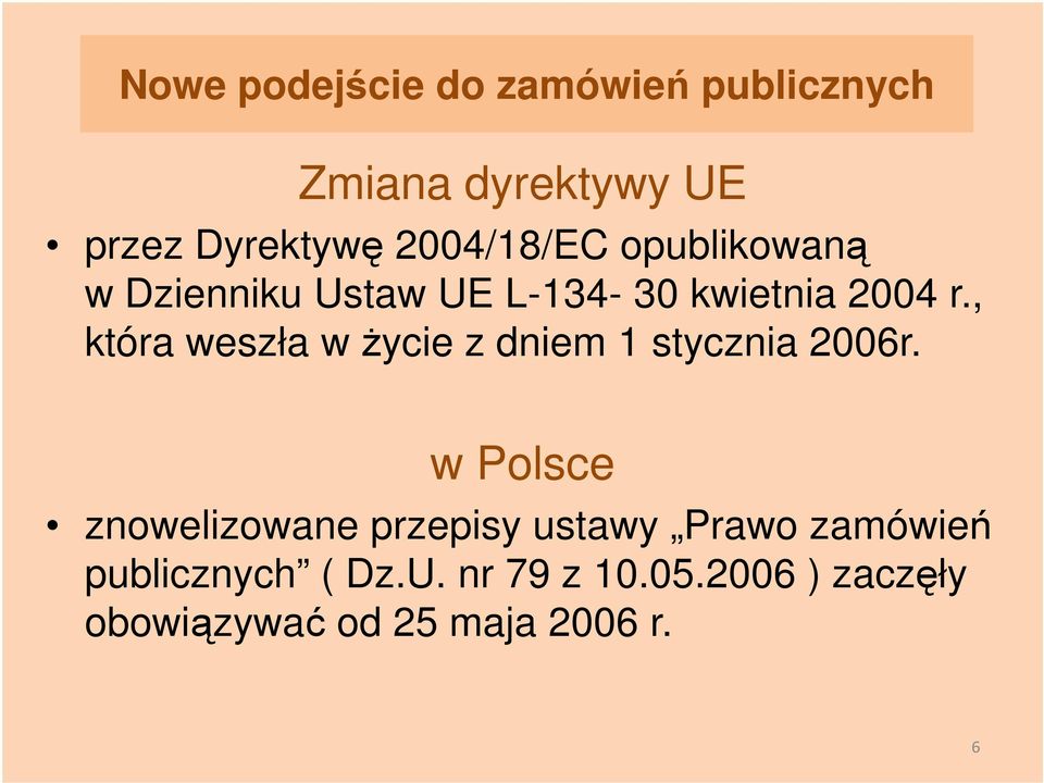, która weszła w Ŝycie z dniem 1 stycznia 2006r.