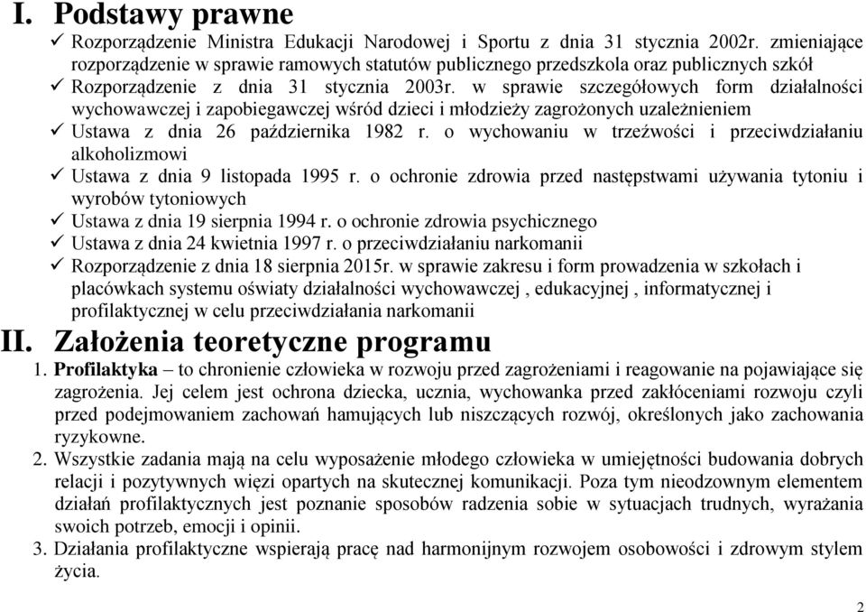 w sprawie szczegółowych form działalności wychowawczej i zapobiegawczej wśród dzieci i młodzieży zagrożonych uzależnieniem Ustawa z dnia 26 a 1982 r.