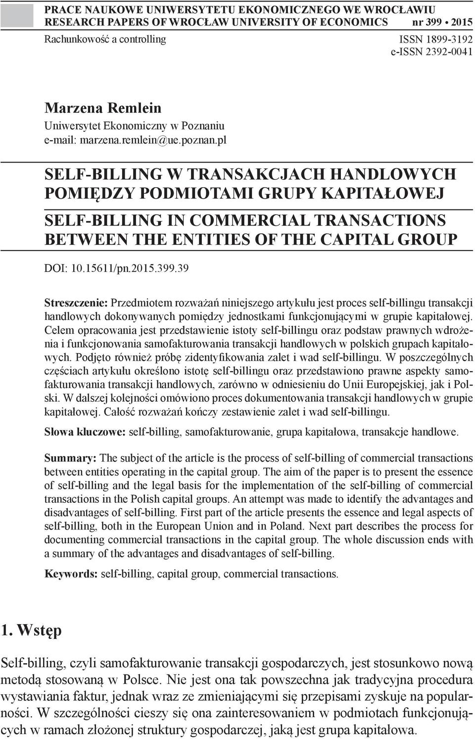 pl SELF-BILLING W TRANSAKCJACH HANDLOWYCH POMIĘDZY PODMIOTAMI GRUPY KAPITAŁOWEJ SELF-BILLING IN COMMERCIAL TRANSACTIONS BETWEEN THE ENTITIES OF THE CAPITAL GROUP DOI: 10.15611/pn.2015.399.