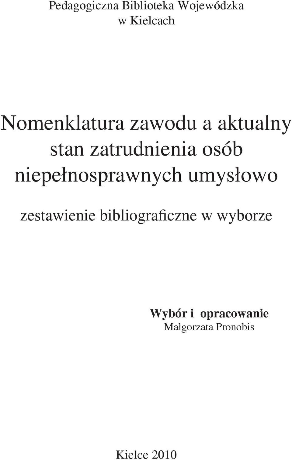 niepełnosprawnych umysłowo zestawienie