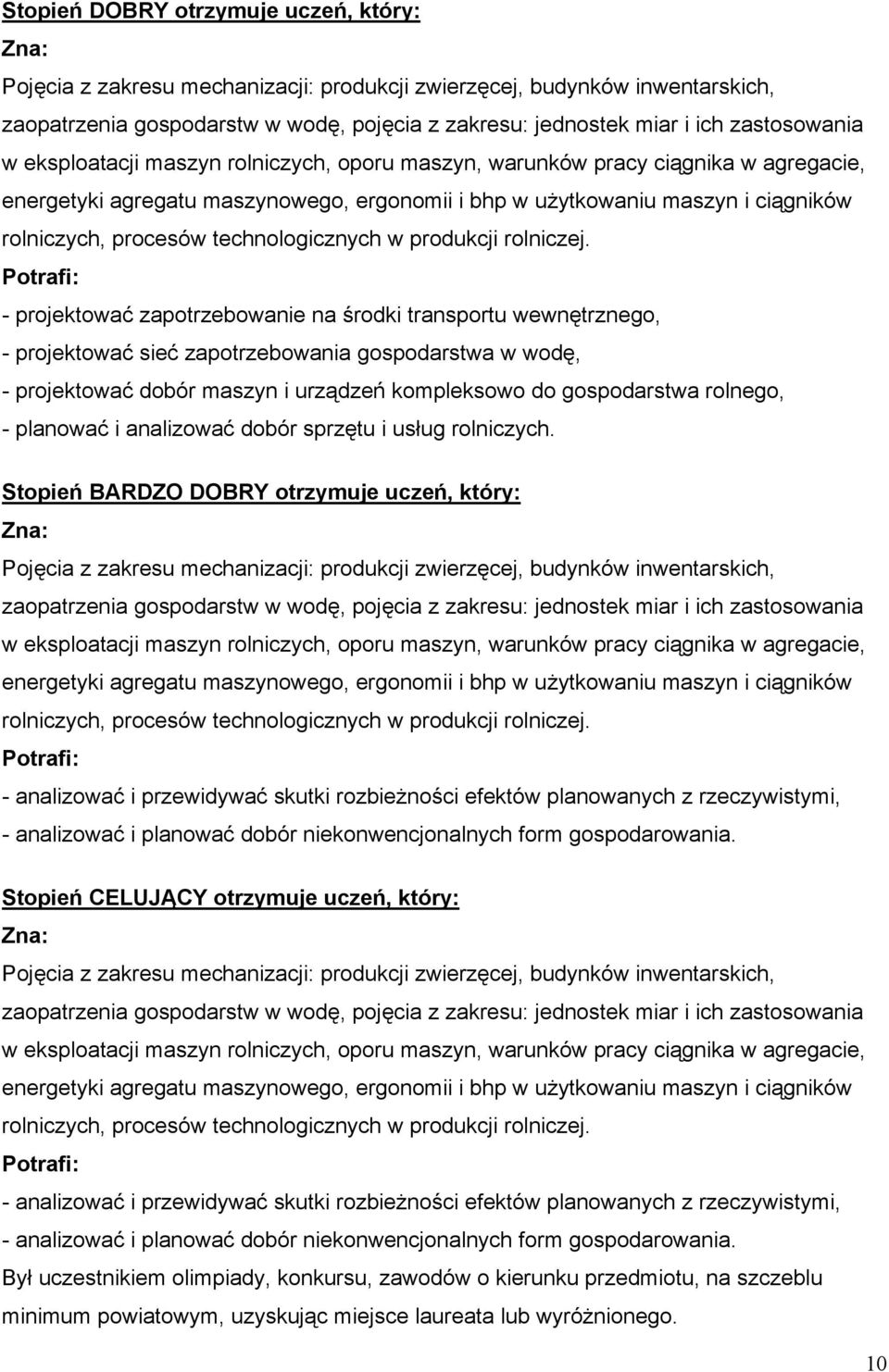 procesów technologicznych w produkcji rolniczej.