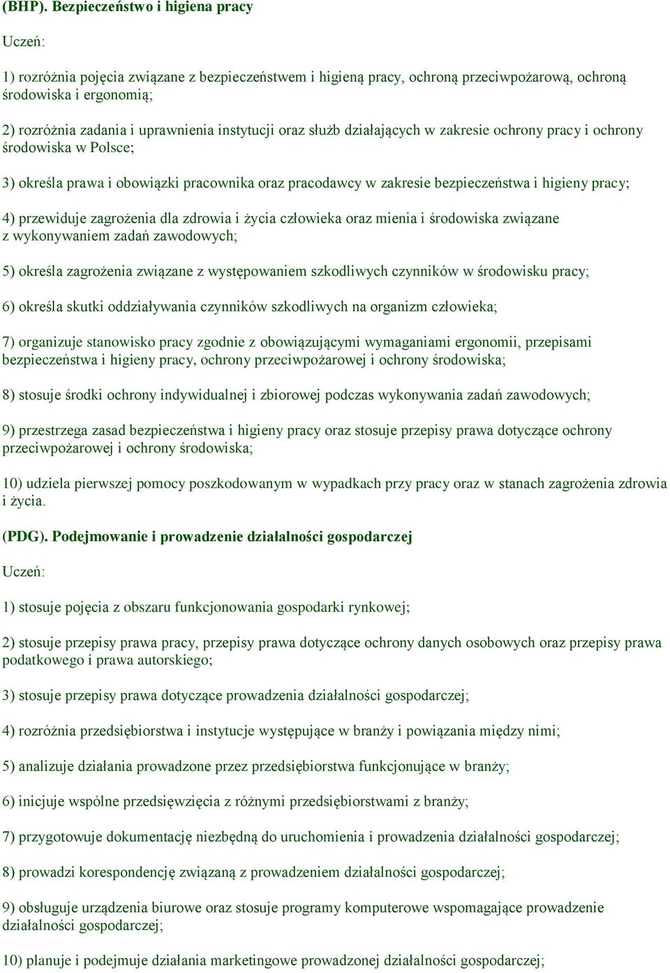 oraz służb działających w zakresie ochrony pracy i ochrony środowiska w Polsce; 3) określa prawa i obowiązki pracownika oraz pracodawcy w zakresie bezpieczeństwa i higieny pracy; 4) przewiduje