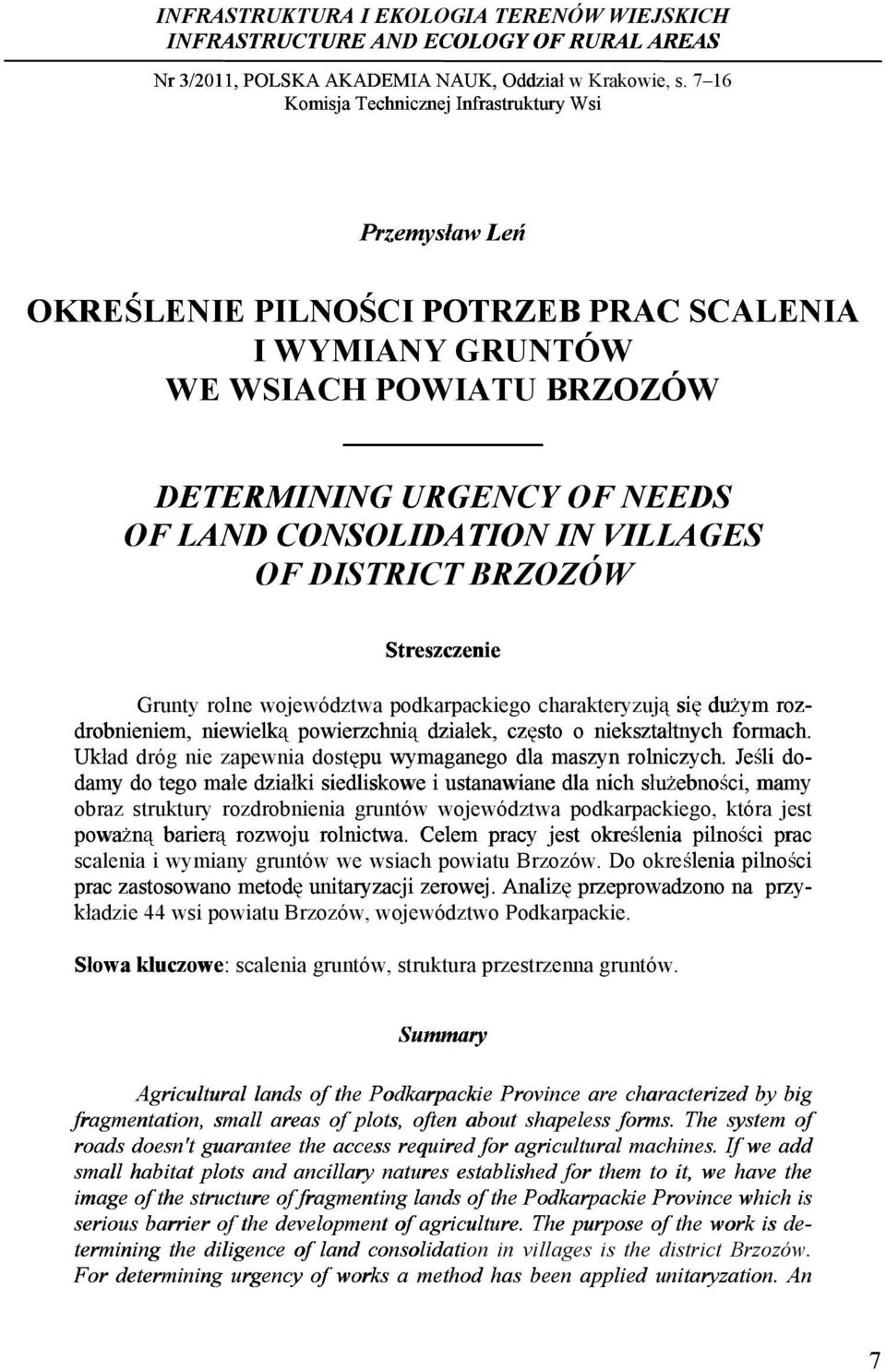 .. Przemys aw Le OKRE LENIE PILNO CI POTRZEB PRAC SCALENIA I WYMIANY GRUNTÓW WE WSIACH POWIATU BRZOZÓW DETERMINING URGENCY OF NEEDS OF LAND CONSOLIDATION IN VILLAGES OF DISTRICT BRZOZÓW Streszczenie